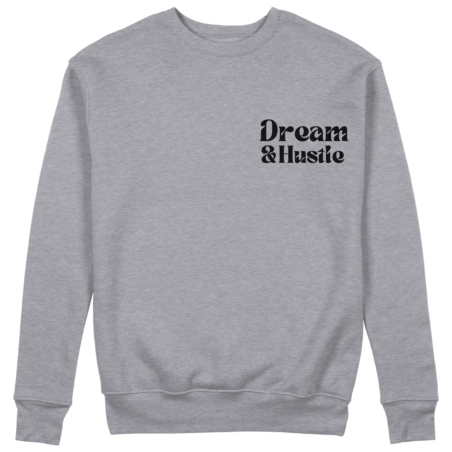 Dream and Hustle Premium Crewneck Sweater