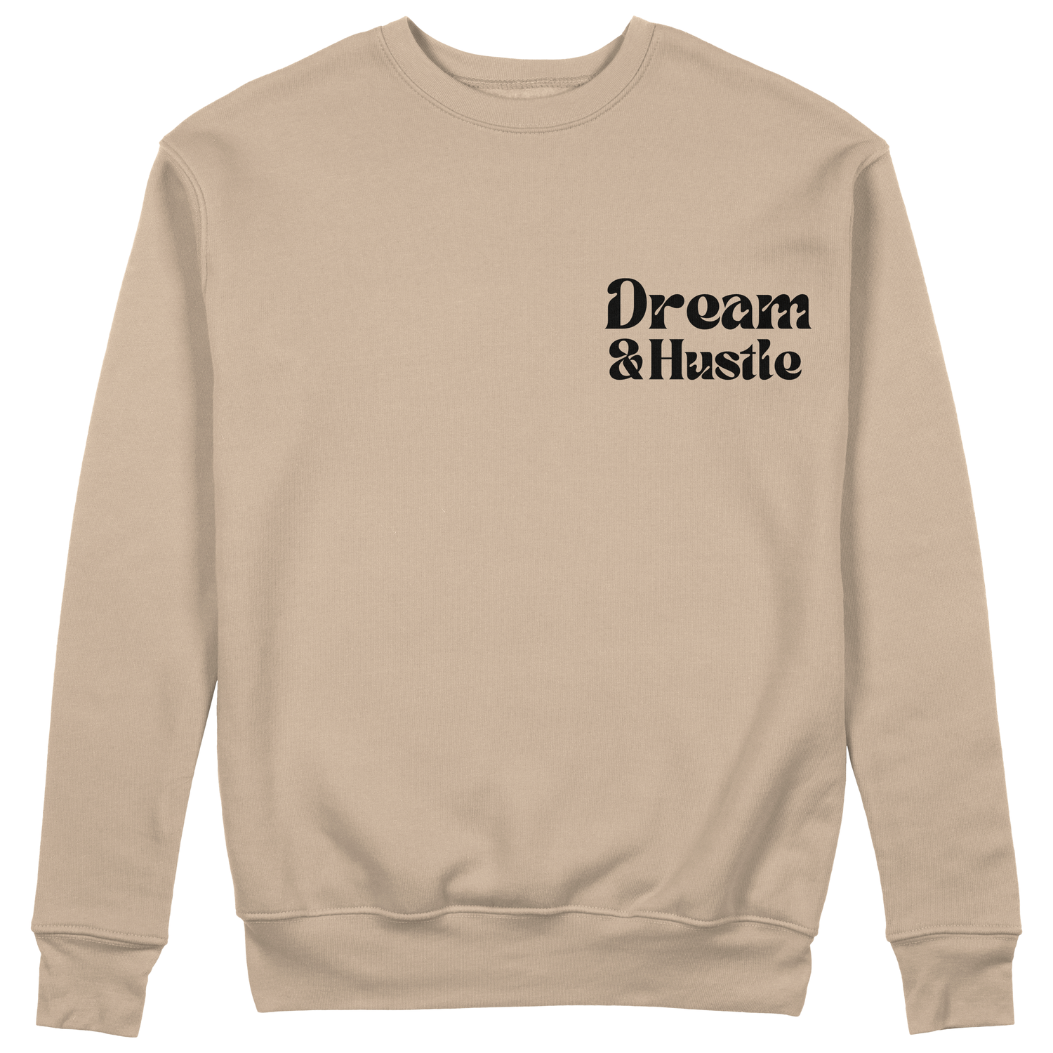 Dream and Hustle Premium Crewneck Sweater