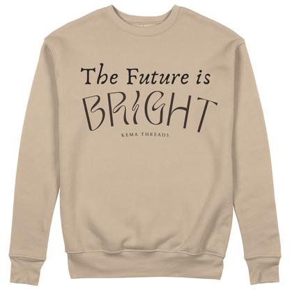 The Future is Bright Premium Crewneck Sweater