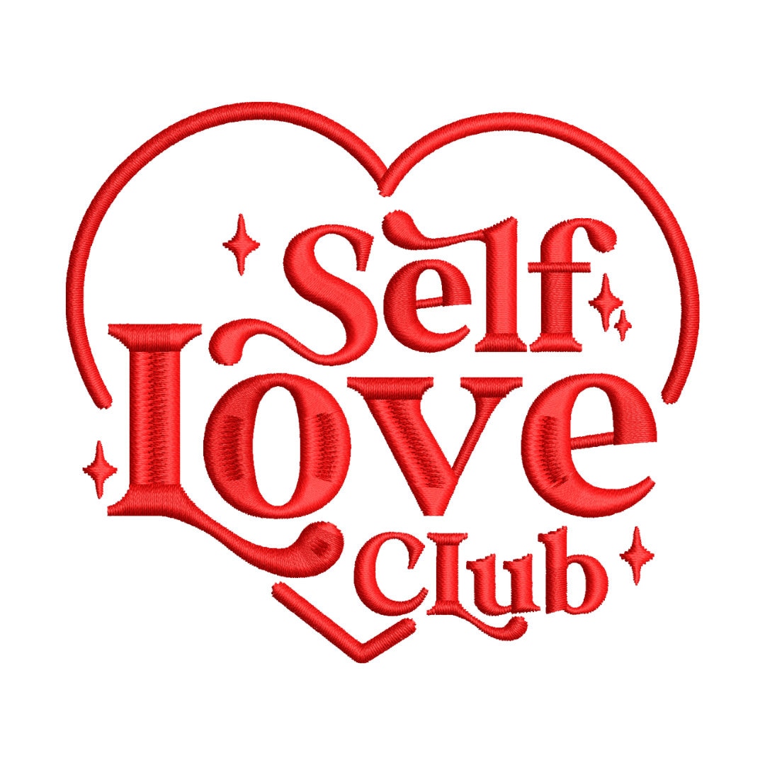 Self Love Club Embroidery File Pattern| Instant Download