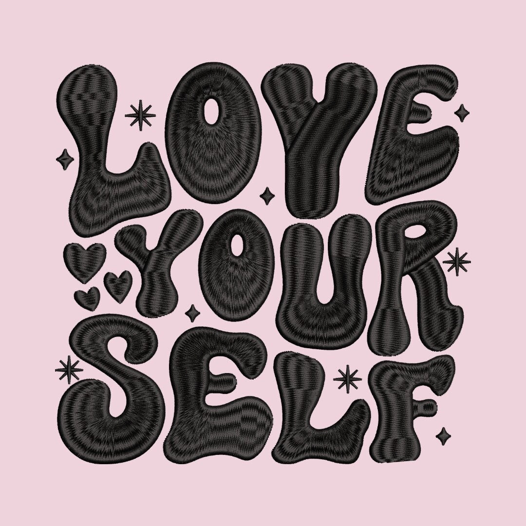 Love Yourself Embroidery File Pattern | Instant Download