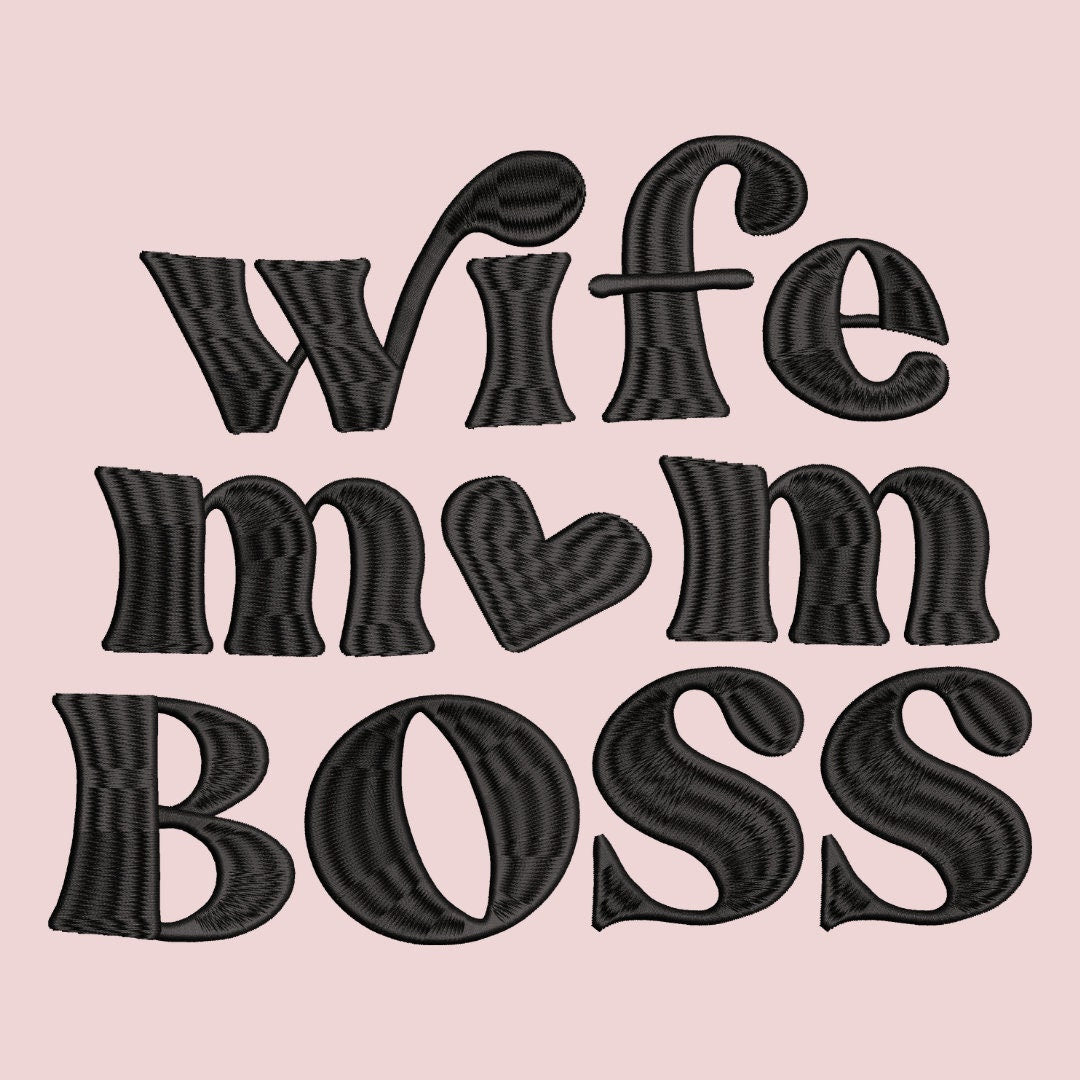 Wife, Mom, Boss Embroidery Pattern File | Instant Download