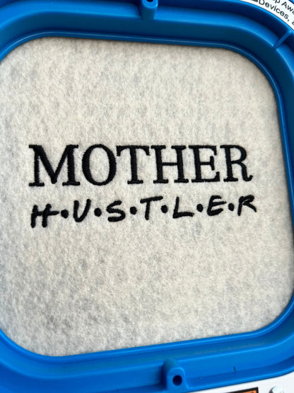 Mother Hustler Embroidery File Pattern | Instant Download