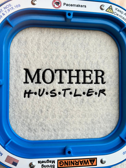 Mother Hustler Embroidery File Pattern | Instant Download