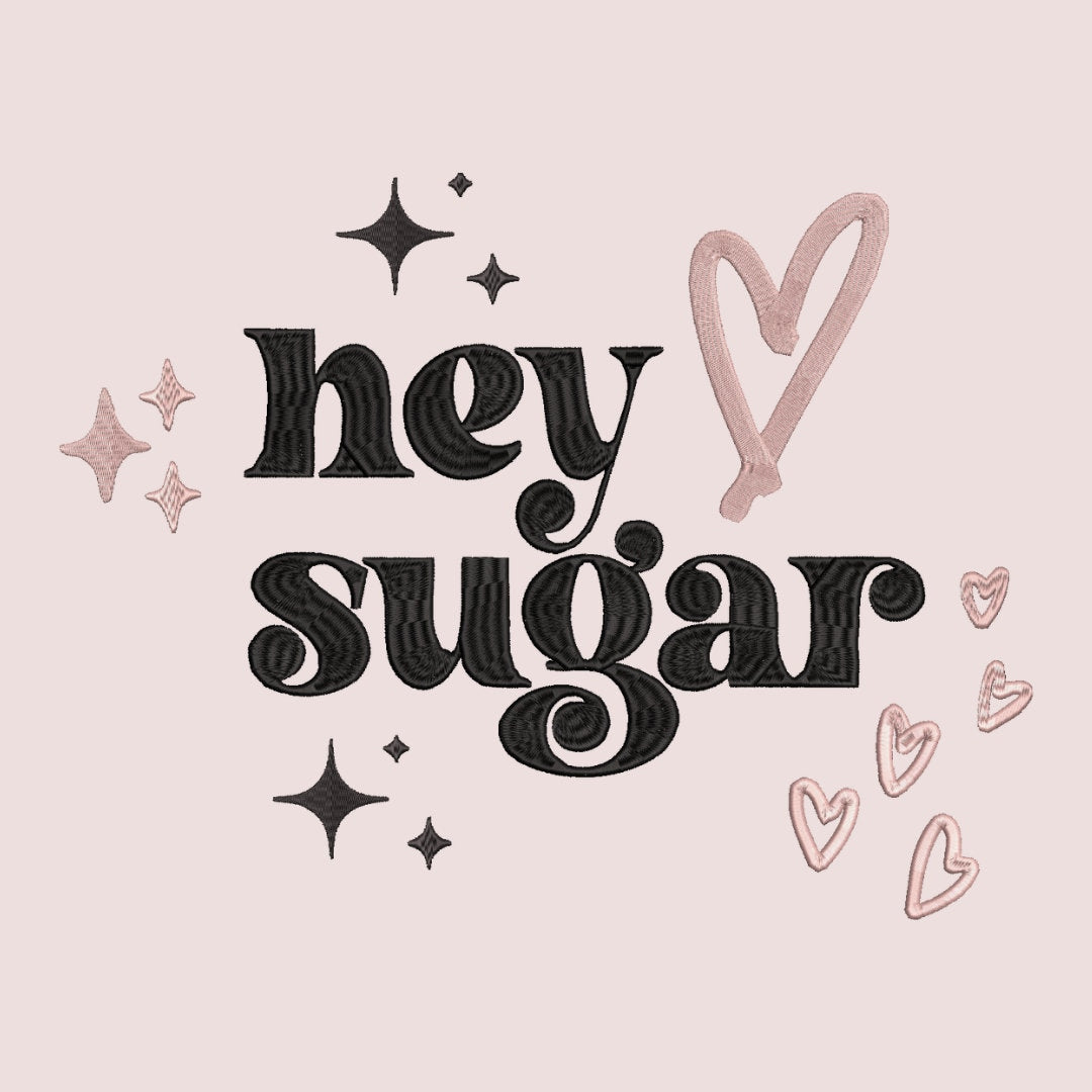 Hey Sugar Embroidery File Pattern | Instant Download