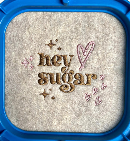 Hey Sugar Embroidery File Pattern | Instant Download