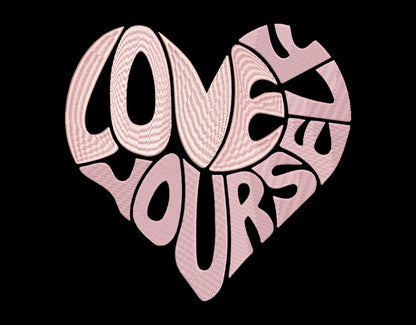 Love Yourself Embroidery File Pattern | Instant Download