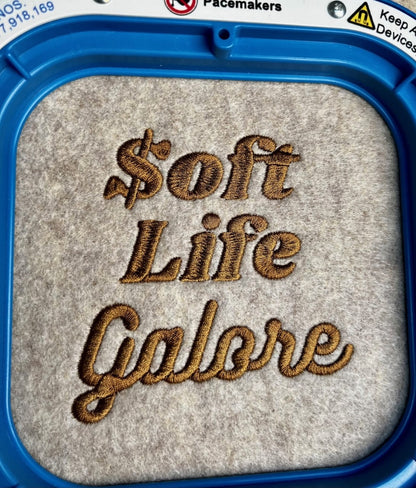 Soft Life Galore Embroidery File Pattern | Instant Download