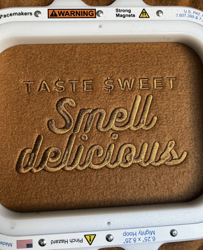 Taste Sweet, Smell Delicious Embroidery File Pattern | Instant Download