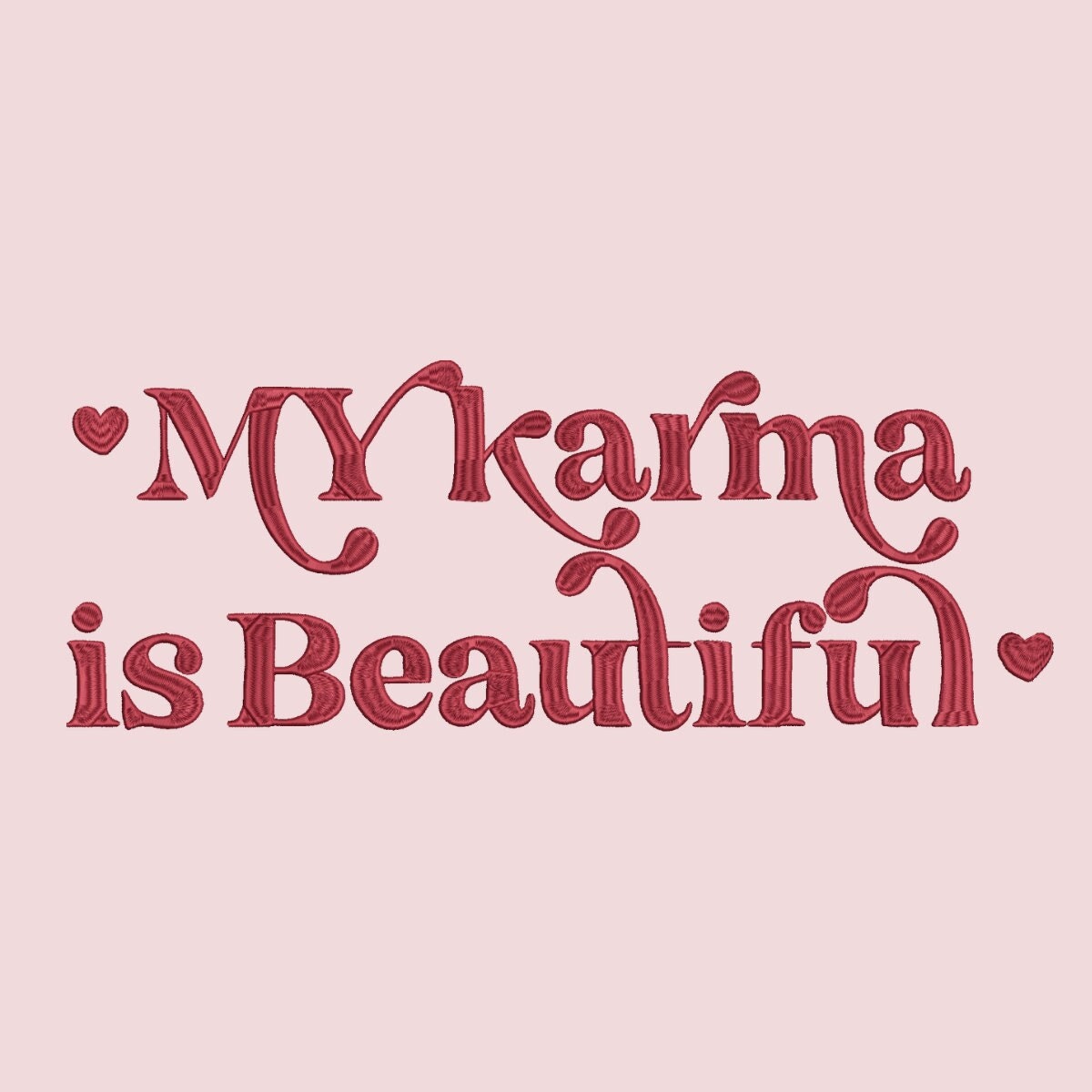 My Karma is Beautiful Embroidery File Pattern | Instant Download