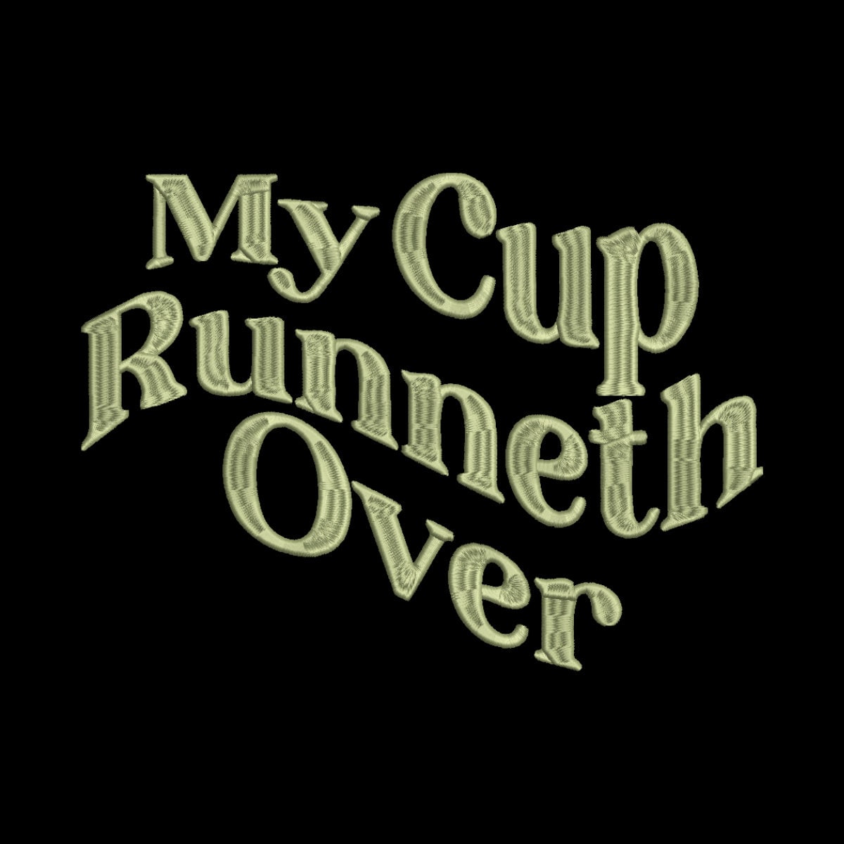 My Cup Runneth Over Embroidery File Pattern | Instant Download