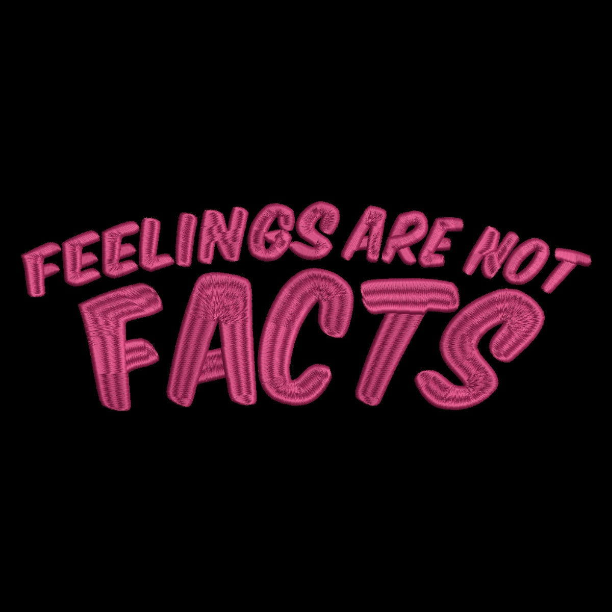 Feelings Are Not Facts Embroidery File Pattern |  Instant Download