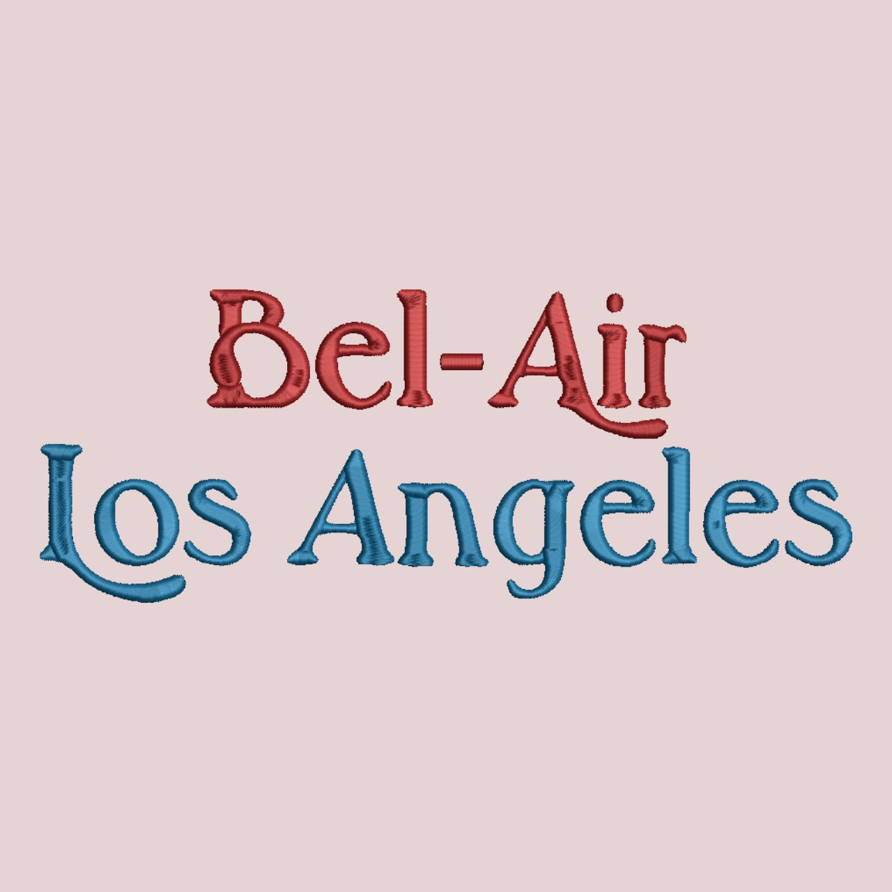 Bel-Air Los Angeles Embroidery Pattern in DST, PES and JEF | California | City of Angeles | Hollywood | Word Art | Instant Download