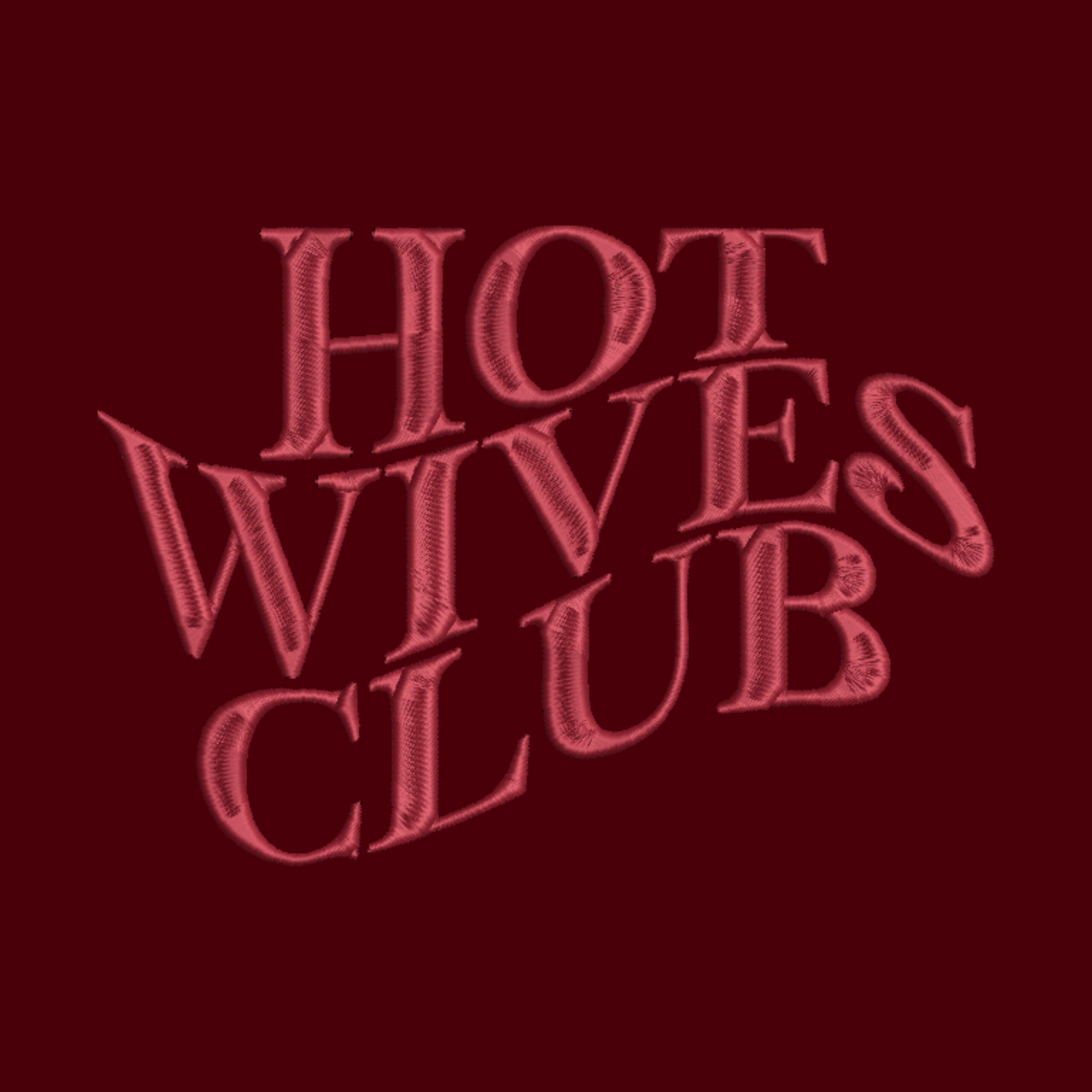 Hot Wives Club Embroidery File Pattern | Instant Download