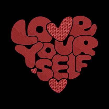 Love Yourself Machine Embroidery Pattern | Instant Download